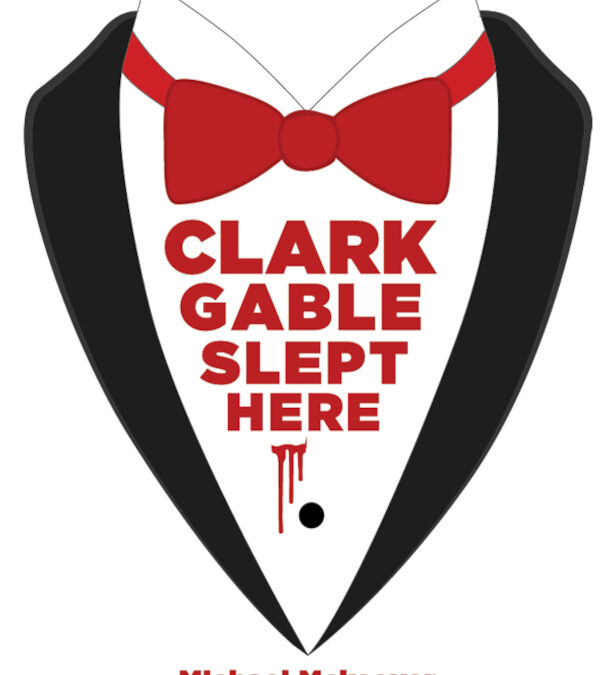 Clark Gable Slept Here